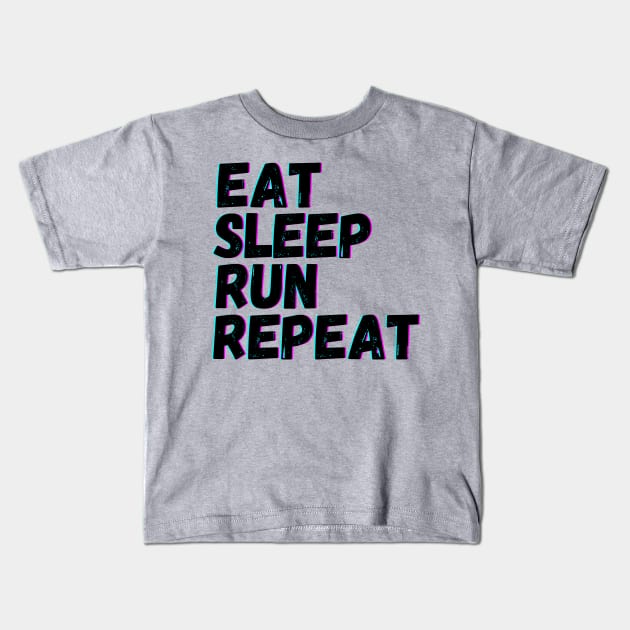 Eat Sleep Run Repeat Kids T-Shirt by blueduckstuff